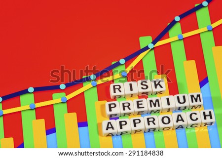 Business Term with Climbing Chart / Graph - Risk Premium Approach