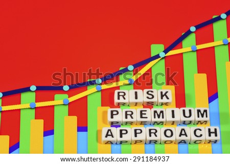 Business Term with Climbing Chart / Graph - Risk Premium Approach