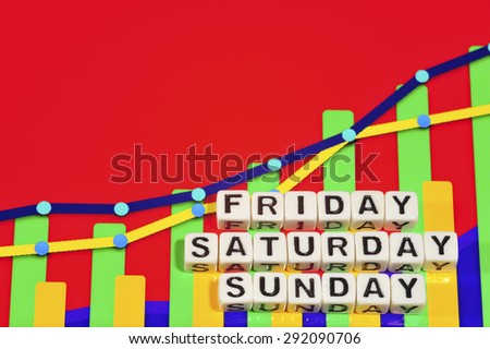 Business Term with Climbing Chart / Graph - Friday Saturday Sunday