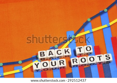 Business Term with Climbing Chart / Graph - Back To Your Roots