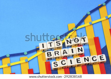 Business Term with Climbing Chart / Graph - Its Not Brain Science