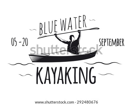Kayaking poster. Man floating kayak emblem. Vector illustration