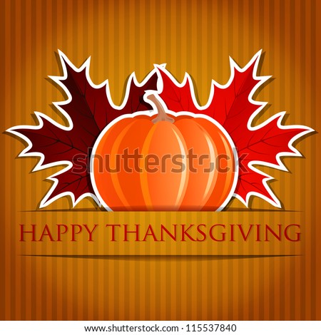 Pumpkin and maple leaf Thanksgiving card in vector format. Pumpkin and maple leaf Thanksgiving card in vector format.