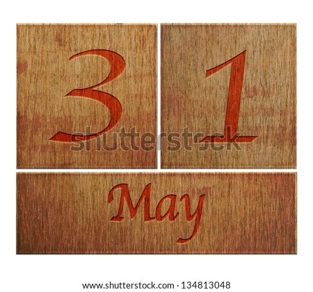 Illustration with a wooden calendar May 31.