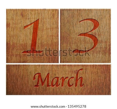 Illustration with a wooden calendar March 13.