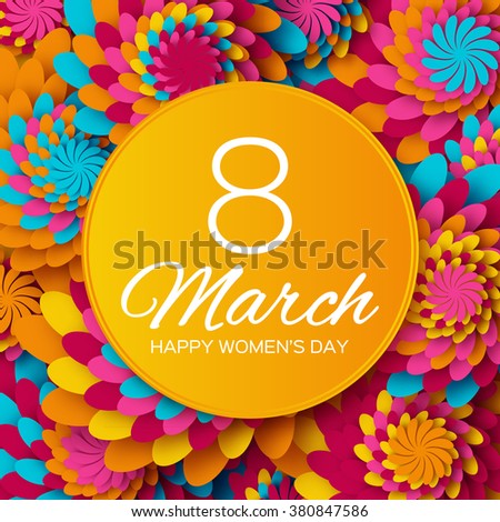 Abstract Colorful Floral Greeting card - International Happy Women\'s Day - 8 March holiday background with paper cut Frame Flowers. Happy Mother\'s Day. Trendy Design Template. Vector illustration.