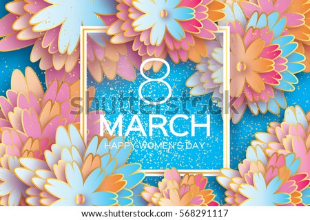 8 March. Happy Mother's Day. Colorful Paper cut Floral Greeting card. Origami flower holiday background. Square Frame, space for text. Happy Women's Day. Trendy Design Template. Vector illustration
