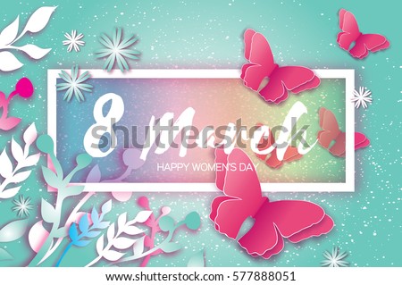 8 March. Happy Mother's Day. Paper cut Butterfly with Origami flower and leaves holiday background. Floral Greeting card. Rectangle Frame, space for text. Happy Women's Day. Vector illustration