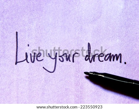 inspirational message live your dream