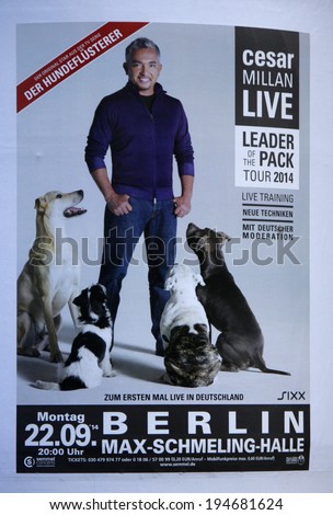 CIRCA MAY 2014 - BERLIN: poster as an advertisement for an upcoming show by US American dog trainer Casear Millan in Berlin.