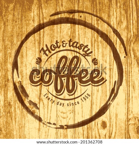 Coffee label for cafe in blotch on wood texture