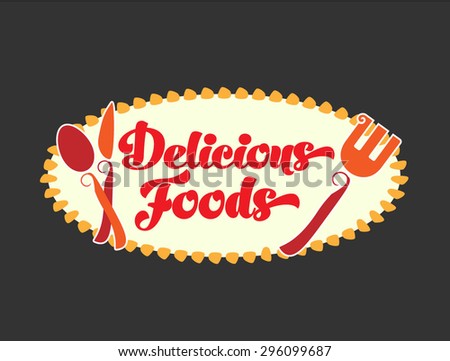 Delicious Foods- logo for a food company , restaurant, canteen, cooking website, delivery service, food truck, food franchise, cooking tv show or web series etc