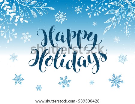 Happy holidays postcard template. Modern New Year lettering with snowflakes and branches on blue background. Christmas card concept.