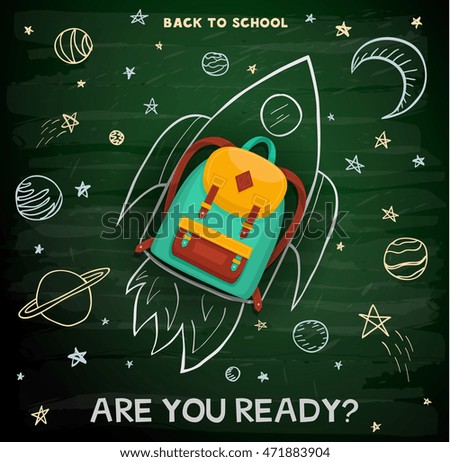 Back to school creative background. School backpack on rocket. Education sketch on school chalkboard. Back to school concept.
