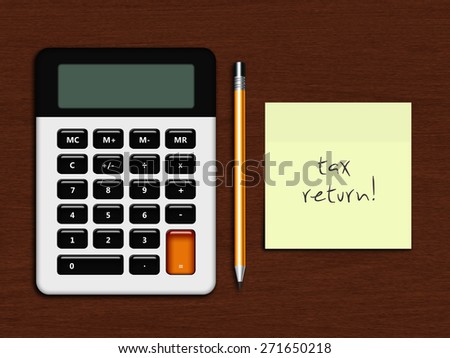 calculator with tax return note lying on wooden desk