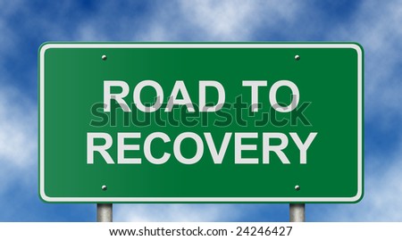 Positive message traffic sign about business recovery and personal health.