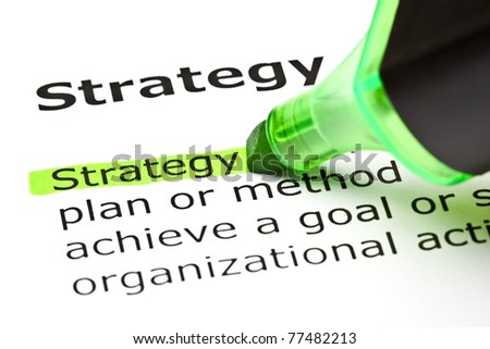 The word Strategy highlighted in green with felt tip pen The word Strategy highlighted in green with felt tip pen