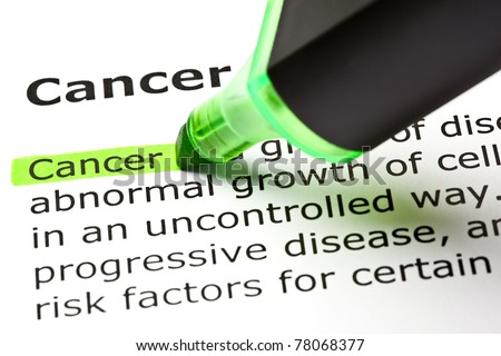 Definition of the word Cancer highlighted in green with felt tip pen.