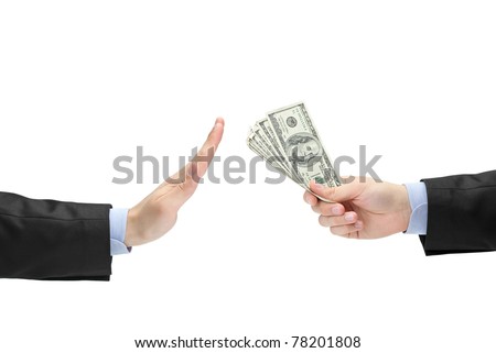Businessman refusing the offered bribe isolated on white background