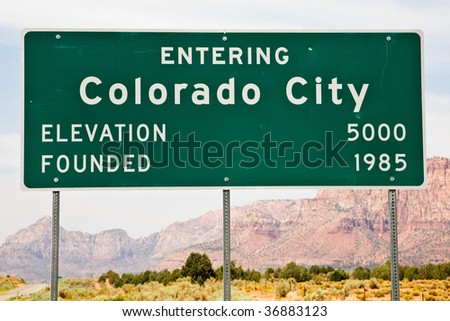 Colorado City City Limits Sign Founded by members of the Fundamentalist Church of Jesus Christ of Latter Day Saints