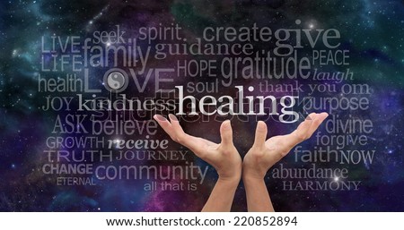 Infinite Healing Words  -  Healer\'s open palms reaching up with a deep space background of planets, stars and cloud formations scattered with random high resonance healing words
