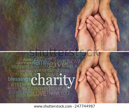 Two identical banners one with and one without a word cloud about Charity, on a rustic dark multicolored stone effect background with a man and woman\'s hands held together gesturing they need help