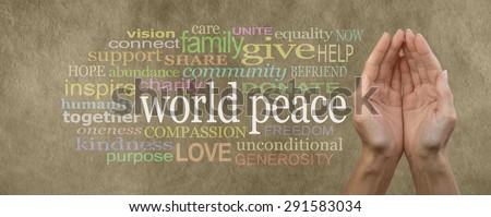Contribute to World Peace Campaign Banner - female cupped hands palm up with the words \'world peace\' in white on the left surrounded by a relevant word cloud on beige  colored stone effect background