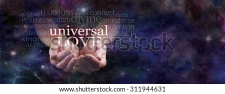 Sharing Universal Love  -  Man\'s cupped hands emerging from dark blue deep space background surrounded by a Universal Love word cloud with copy space on right hand side