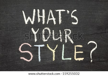 what is your style question handwritten on school blackboard