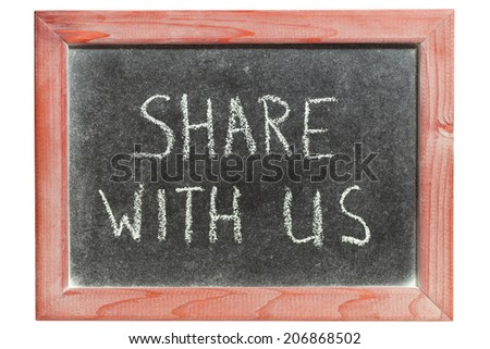 share with us phrase handwritten on vintage red framed blackboard