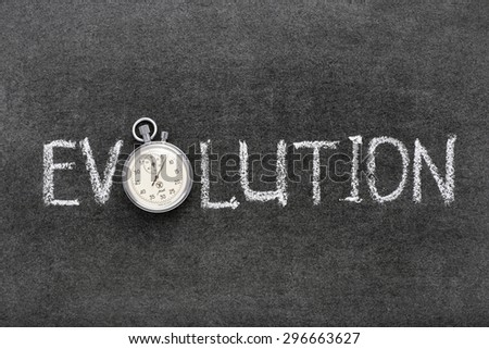 evolution word handwritten on chalkboard with vintage precise stopwatch used instead of O