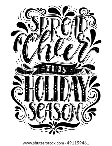 Spread cheer this holiday season.Inspirational quote.Hand drawn illustration with hand lettering.