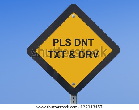 Funny traffic sign warning against texting while driving