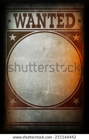 Wanted poster printed on a grunge wall background texture