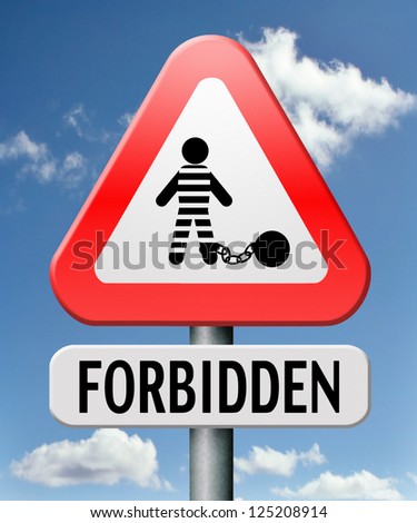 forbidden criminal behavior obey the rules dont commit crime
