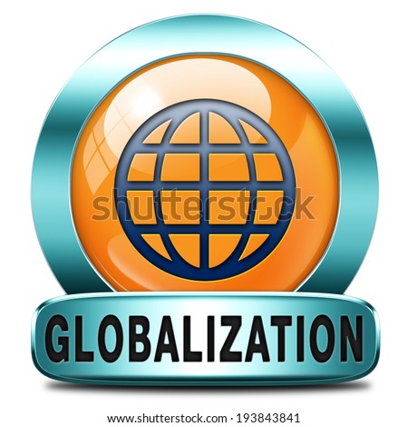globalization global open market international worldwide trade and economy