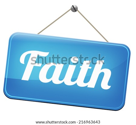 Faith and trust in God and Jesus