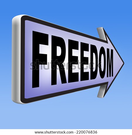 freedom peaceful free life without restrictions or obligations and peace democracy with text and word concept