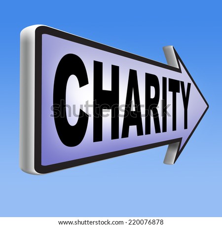 give charity help to raise funds for a good cause giving a money gift donation