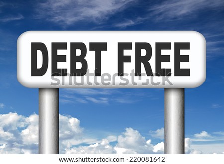 debt free zone or tax reduction today relief of taxes having good credit financial success paying debts for financial freedom road sign arrow