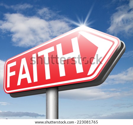Faith and trust in God Jesus and believe holy bible