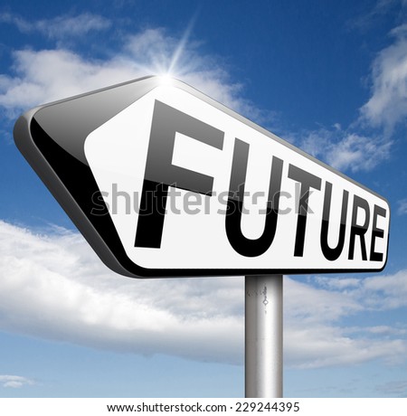 bright future ahead planning a happy future having a good plan with text and word concept science fiction prediction