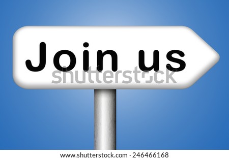 Join us here and now banner or registration for membership  or sign. Do it today and become a member.