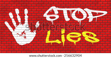 no more lies stop lying tell the truth and be honest no misleading or deception graffiti on red brick wall, text and hand