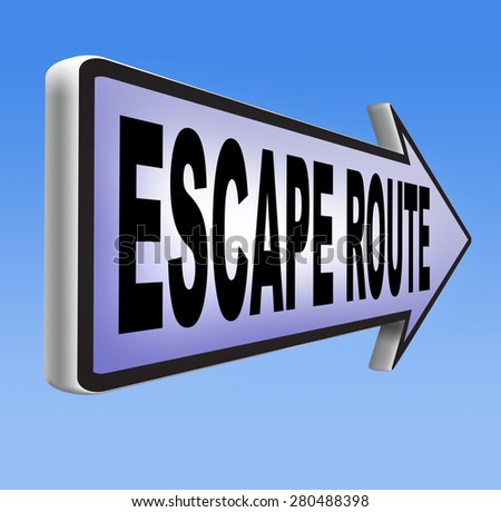 escape route avoid stress and break free running away to safety no rat race road sign