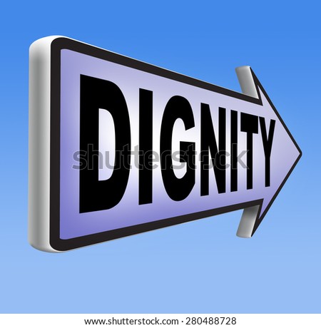 dignity self esteem or respect confidence and pride sign