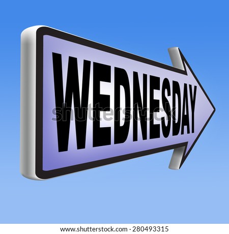 wednesday road sign event calendar or meeting schedule