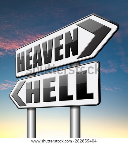 heaven or hell, good or bad devils and angels salvation from evil save your soul and spirit