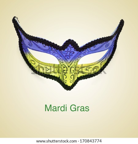 picture of a carnival mask and the sentence mardi gras, with the colors of mardi gras flag, on a beige background, with a retro effect