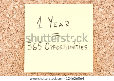 1 Year 365 Opportunities, Handwritten On A Sticky Note.